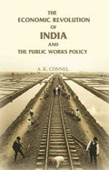 The Economic Revolution of India and the Public Works Policy - Gyan Books | Grocsy