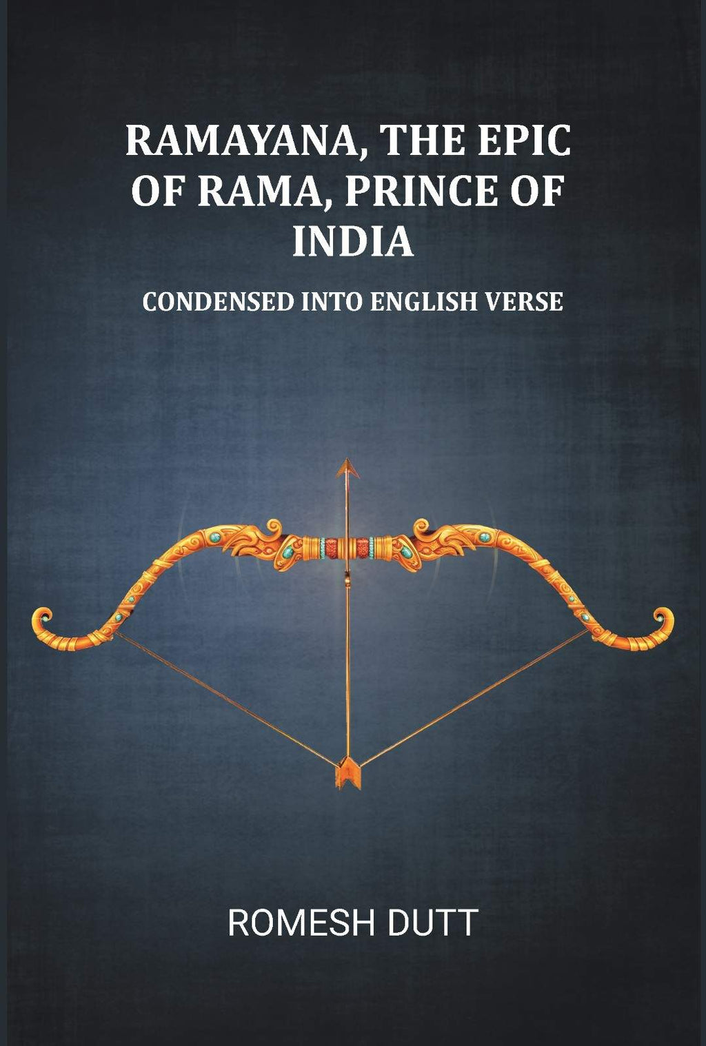 Ramayana, the epic of Rama, prince of India: Condensed into English verse - Gyan Books | Grocsy