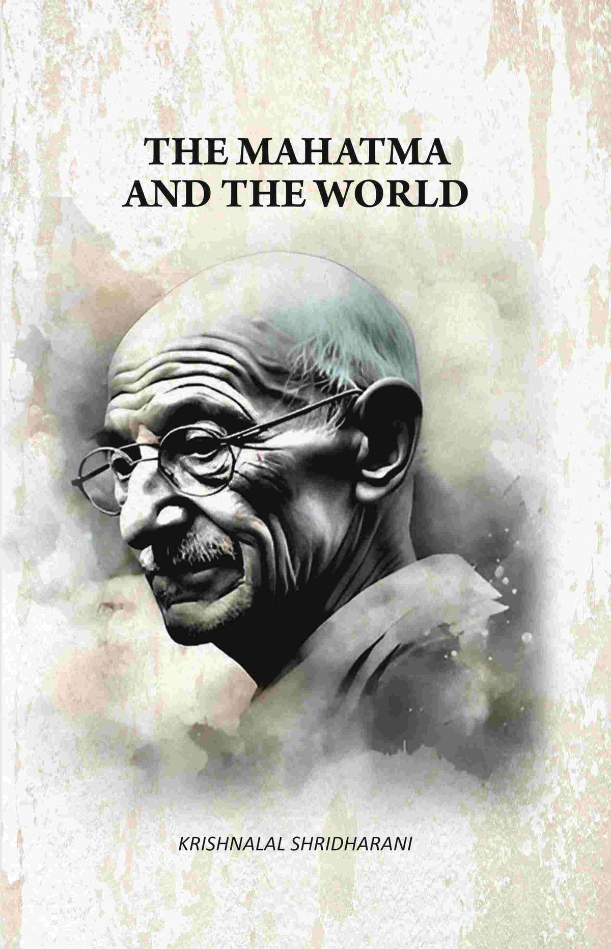The Mahatma And The World - Gyan Books | Grocsy