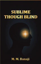 Sublime though blind: A tale of Parsi life men and manners - Gyan Books | Grocsy