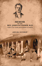 Memoir Of The Rev. John Scudder, M.D: Thirty-Six Years Missionary in India - Gyan Books | Grocsy