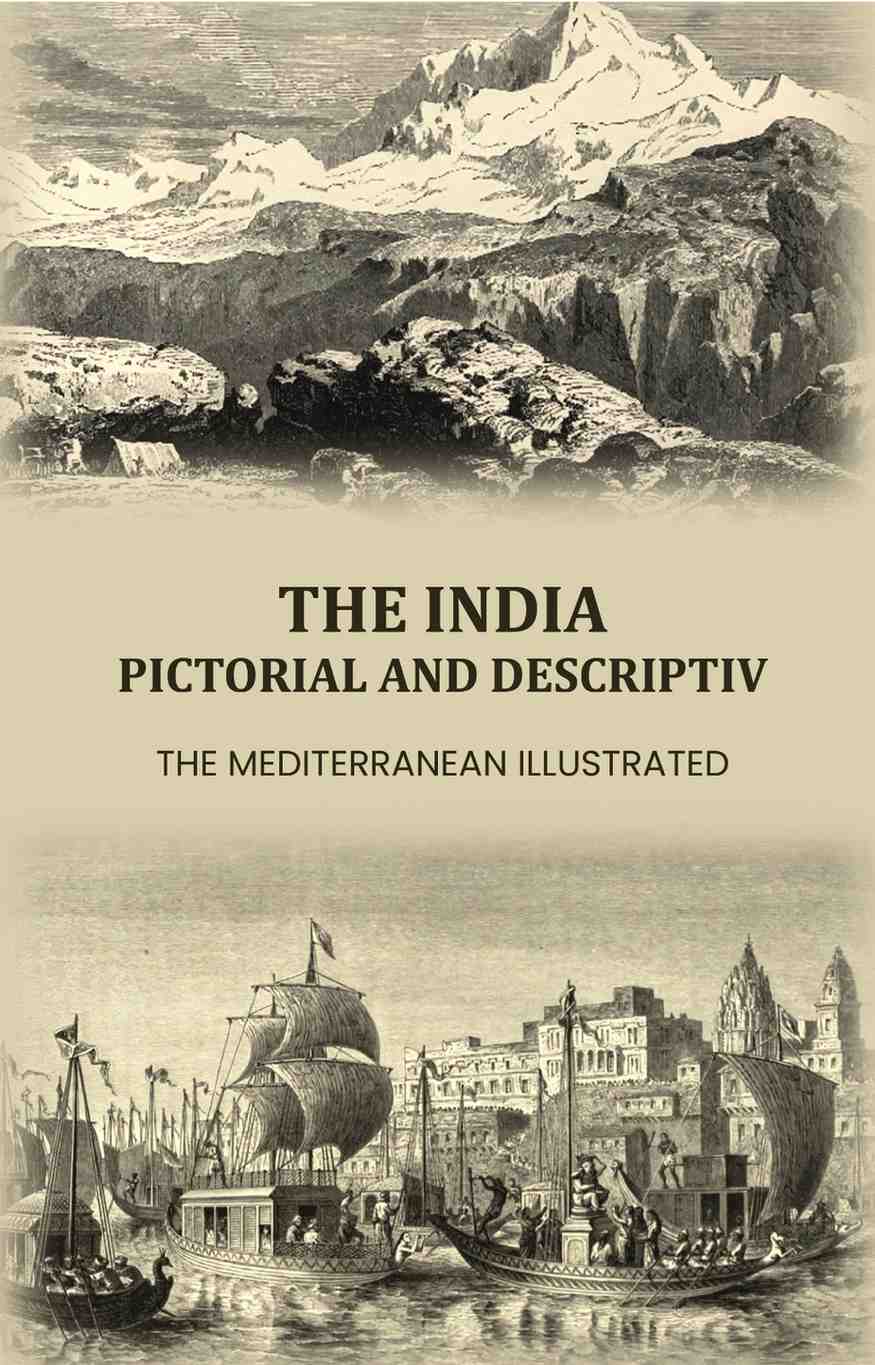 The India Pictorial and Descriptive: The Mediterranean illustrated - Gyan Books | Grocsy