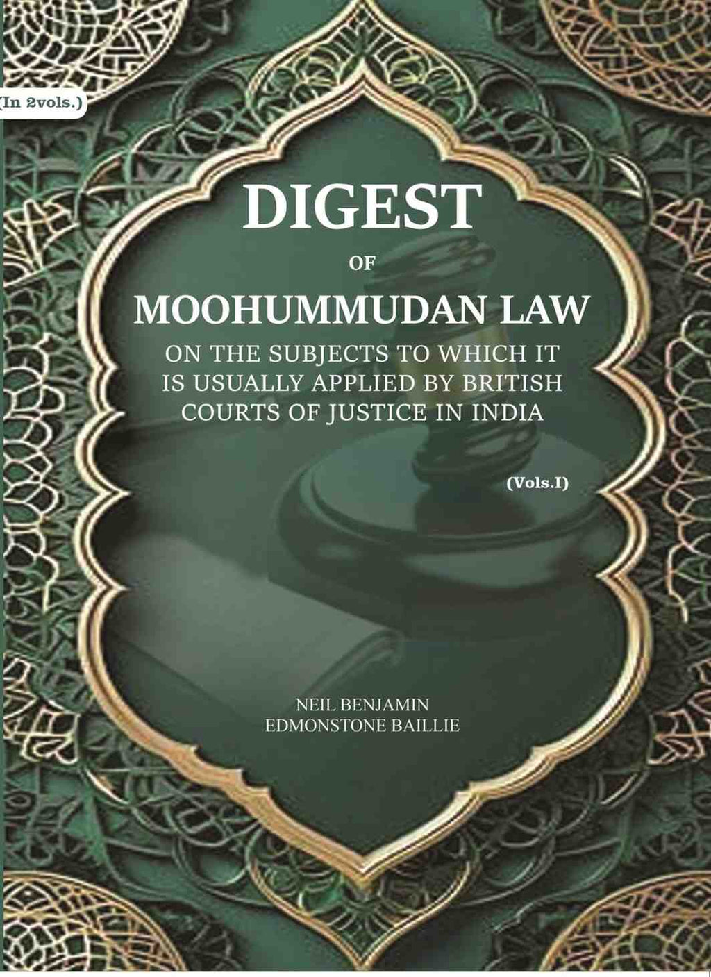 Digest of Moohummudan Law: on the subjects to which it is usually applied by British courts of justice in India (Part 1st) - Gyan Books | Grocsy
