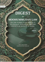 Digest of Moohummudan Law: on the subjects to which it is usually applied by British courts of justice in India (Part 1st) - Gyan Books | Grocsy