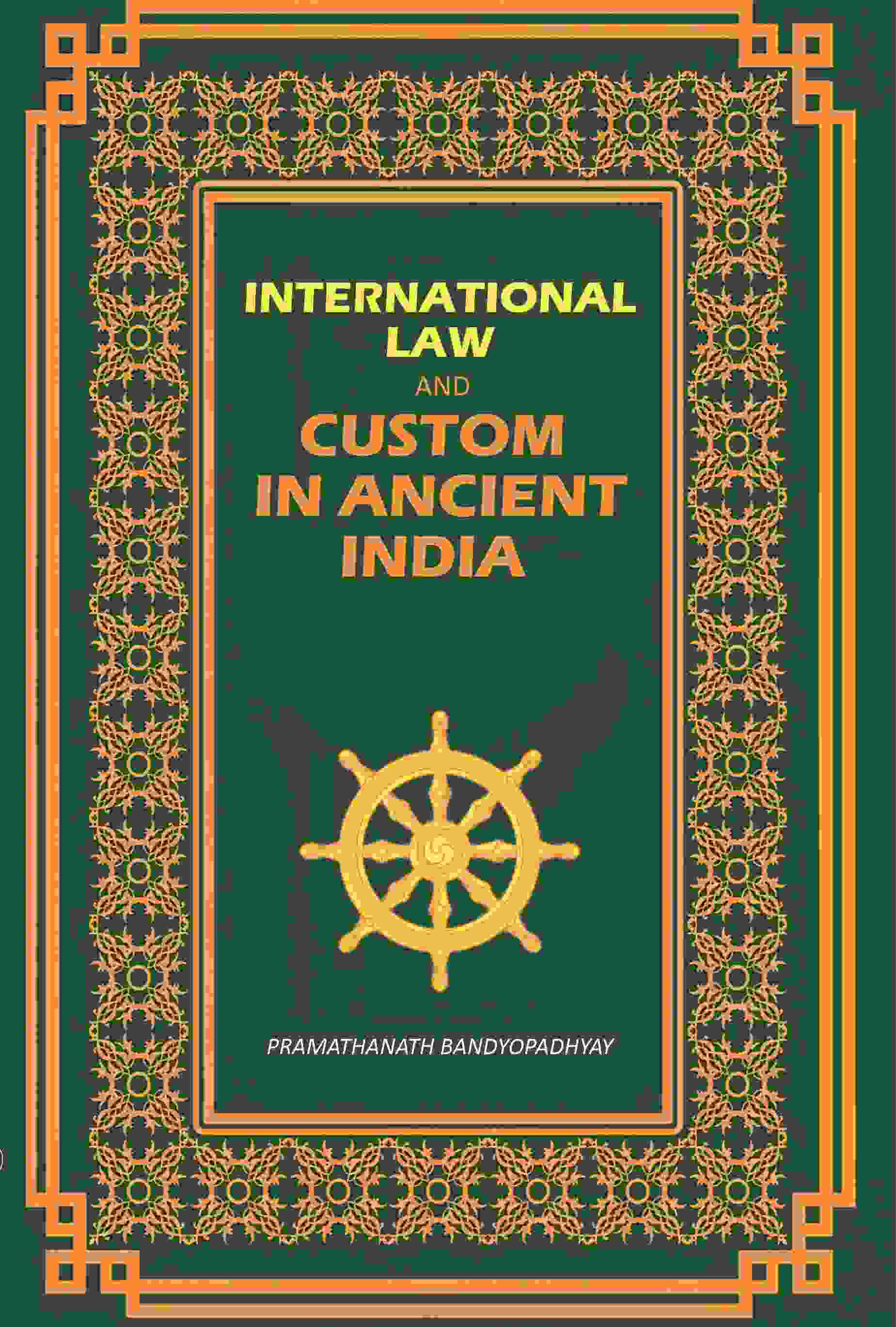International Law: And Custom: In Ancient India - Gyan Books | Grocsy