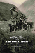 Adventure, Sport and Travel on the Tibetan Steppes - Gyan Books | Grocsy