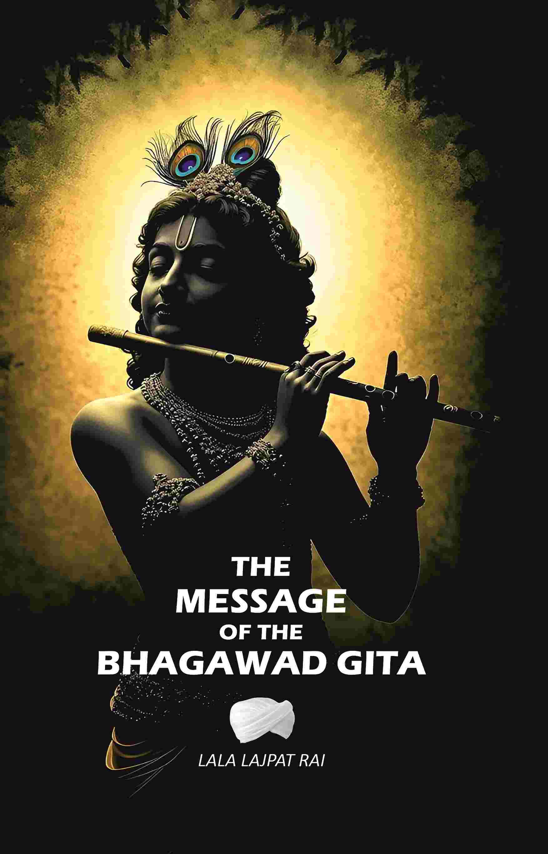 The message Of The Bhagawad Gita - Gyan Books | Grocsy
