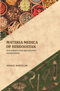 Materia medica of Hindoostan: And artisan's and agriculturist's nomenclature - Gyan Books | Grocsy