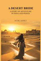 A desert bride: a story of adventure in India and Persia - Gyan Books | Grocsy