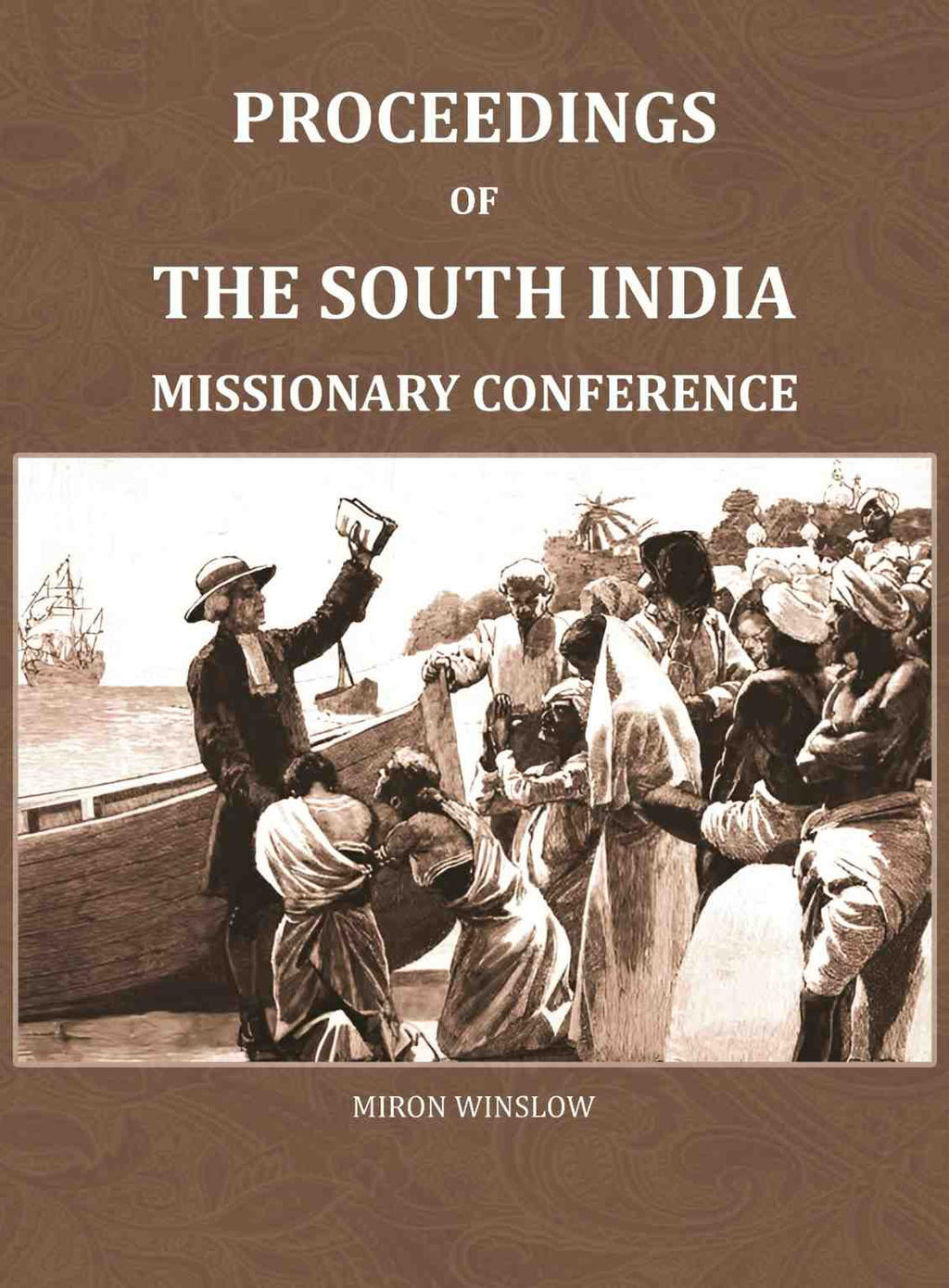 Proceedings of the South India Missionary Conference: held at Ootacamund Apri 19th -May 5th, 1858 - Gyan Books | Grocsy