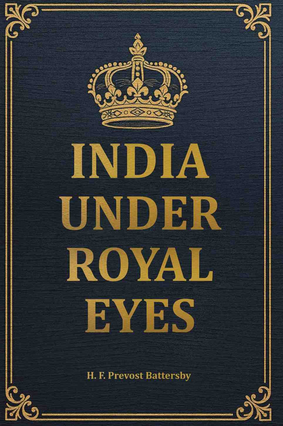 India Under Royal Eyes - Gyan Books | Grocsy