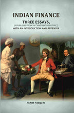 Indian Finance: Three Essays, (Republished From The "Nineteenth Century,") With An Introduction And Appendix - Gyan Books | Grocsy