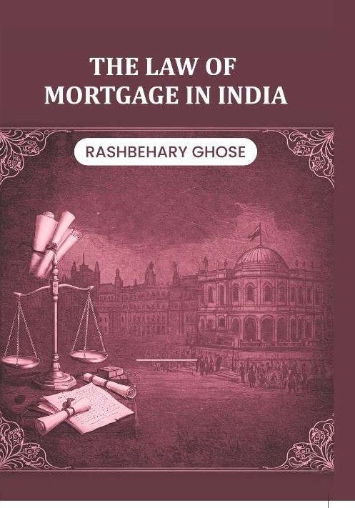 The Law of Mortgage in India - Gyan Books | Grocsy