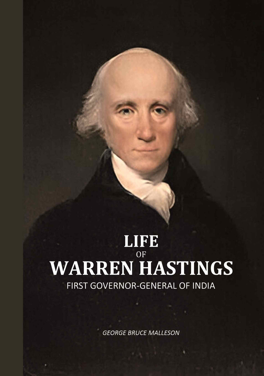Life Of Warren Hastings: First Governor-General Of India - Gyan Books | Grocsy