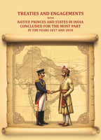 Treaties and engagements with native princes and states in India concluded for the most part in the years 1817 and 1818 - Gyan Books | Grocsy