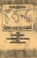 The Ethnology of the British Colonies and Dependencies - Gyan Books | Grocsy