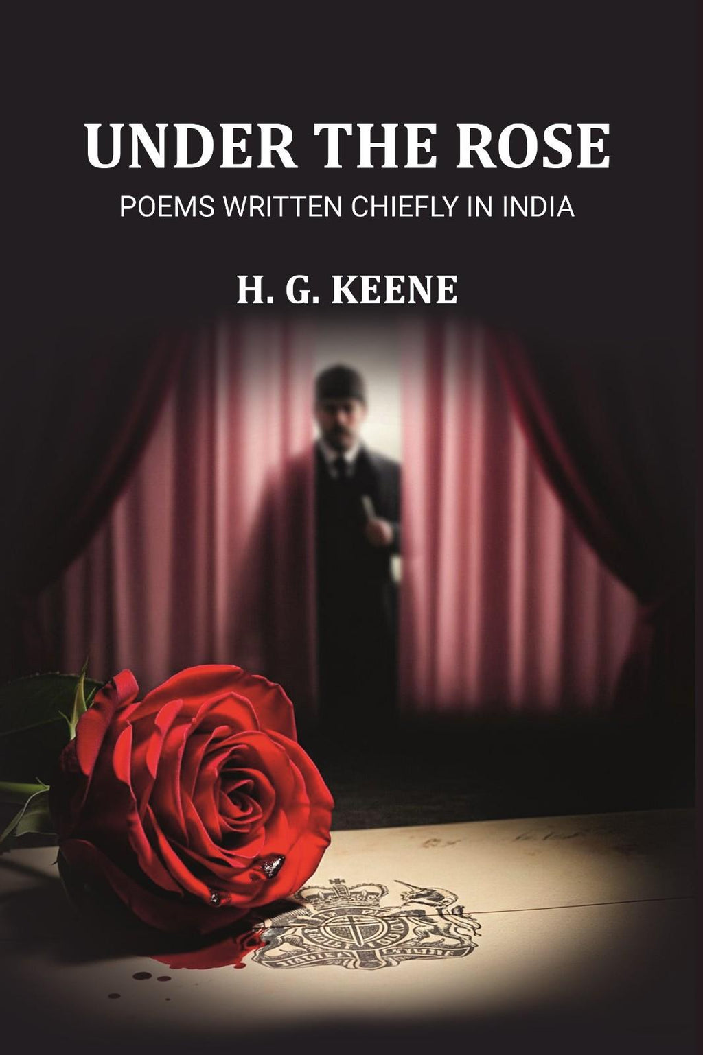 Under the Rose: Poems Written Chiefly in India - Gyan Books | Grocsy