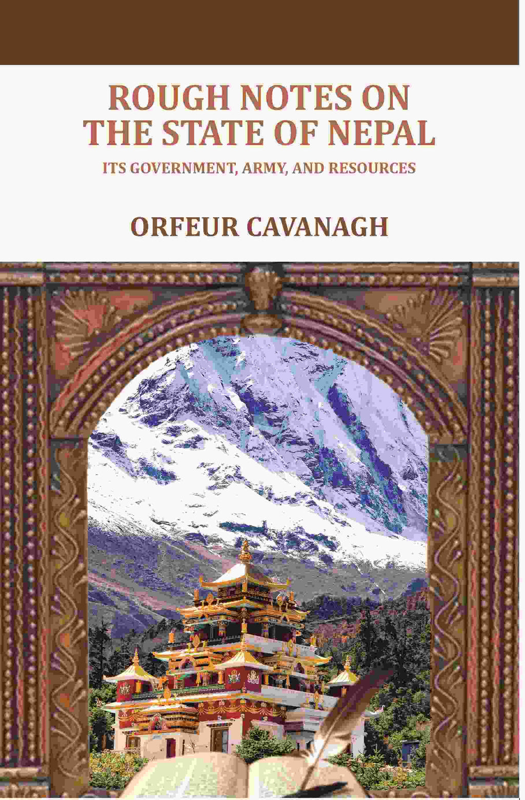 Rough Notes on the State of Nepal: Its government, army, and resources - Gyan Books | Grocsy