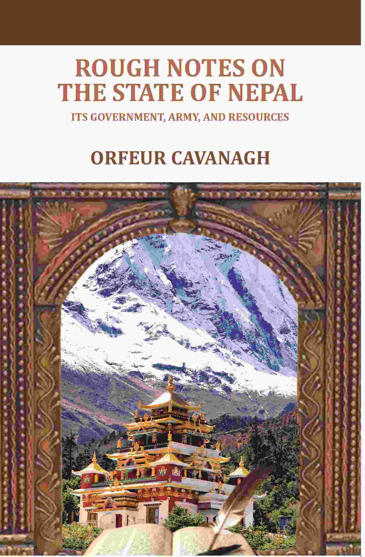 Rough Notes on the State of Nepal: Its government, army, and resources - Gyan Books | Grocsy