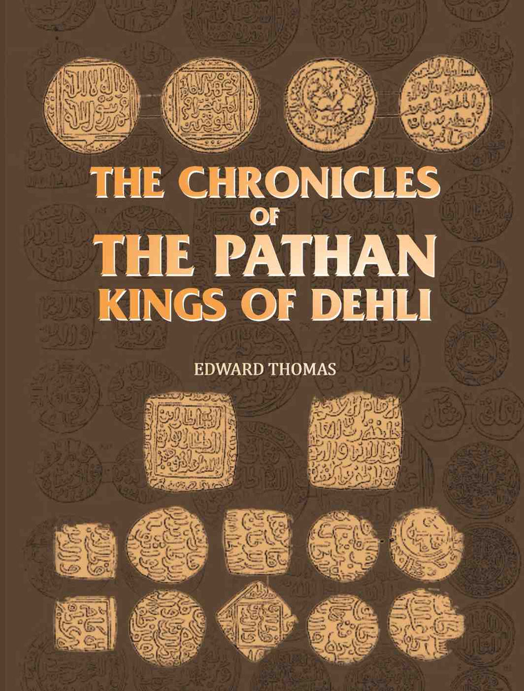 The Chronicles of the Pathán Kings of Dehli - Gyan Books | Grocsy