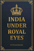 India Under Royal Eyes - Gyan Books | Grocsy