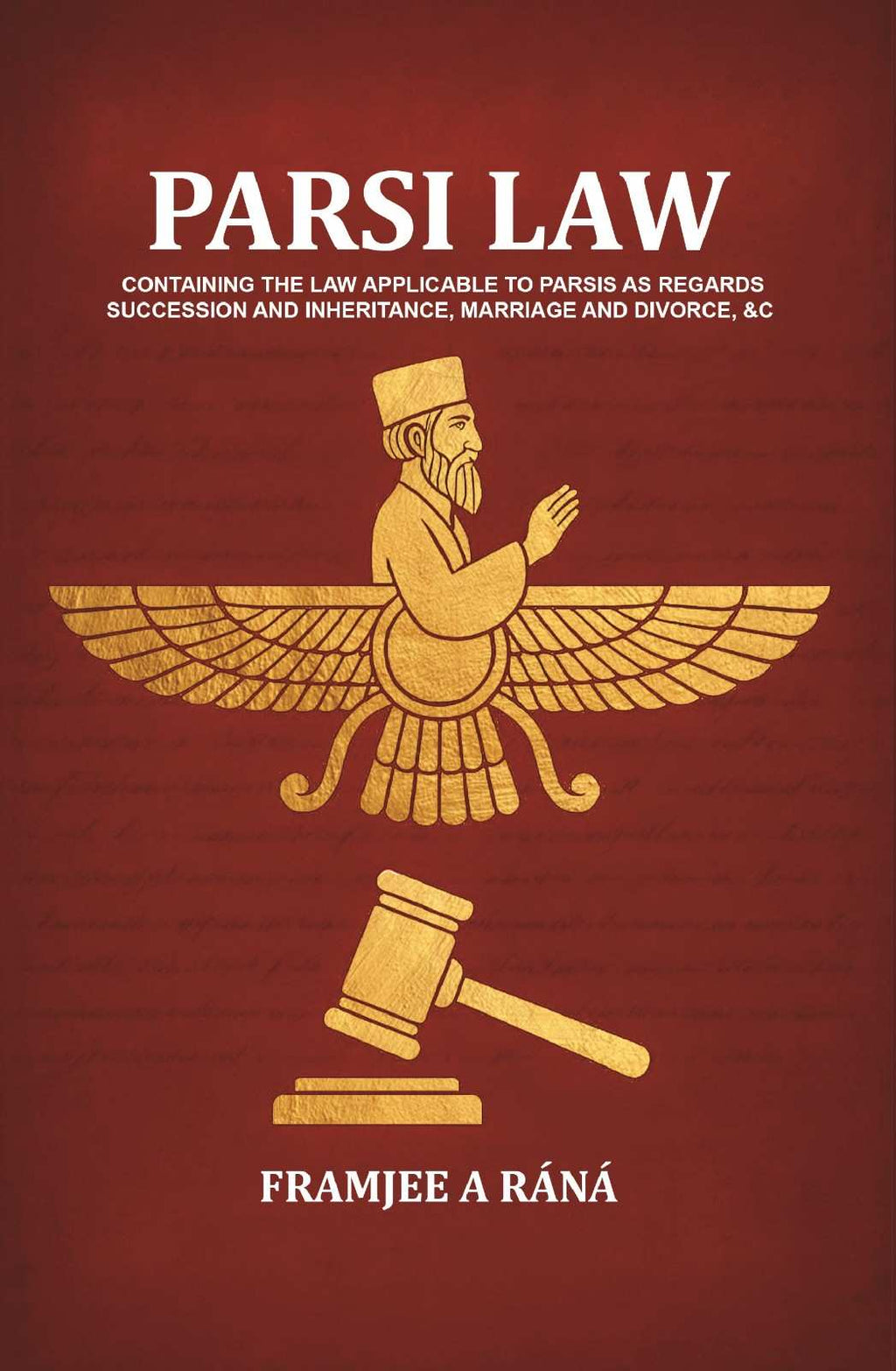 Parsi law: Containing the law applicable to Parsis as regards succession and inheritance, marriage and divorce, &c - Gyan Books | Grocsy