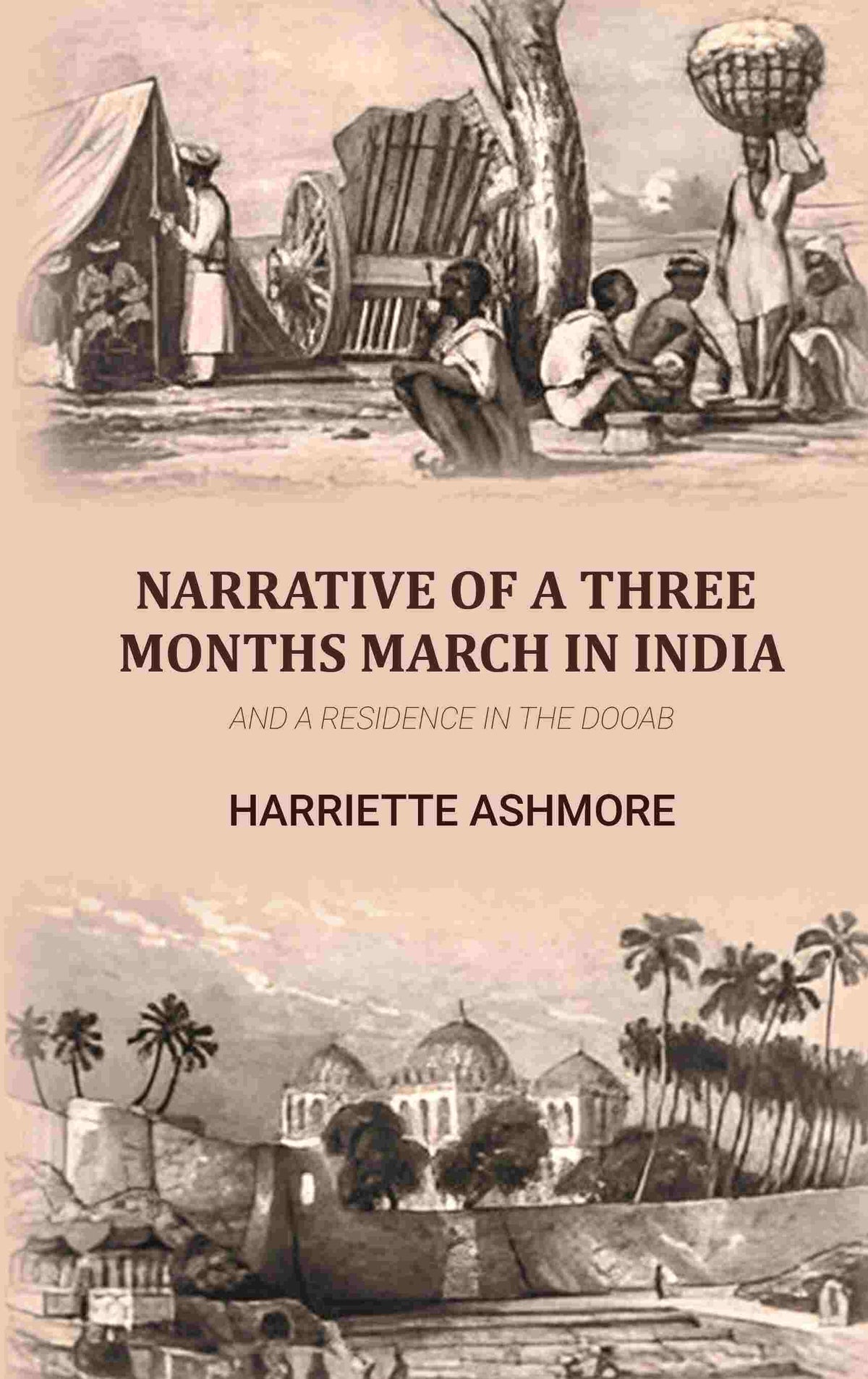 Narrative of a three Months March in India: And a residence in the Dooab - Gyan Books | Grocsy