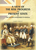 A View of the Rise Progress and Present State of the English Government in Bengal - Gyan Books | Grocsy