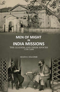 Men of Might in India Missions: The Leaders and Their Epochs 1706-1899 - Gyan Books | Grocsy