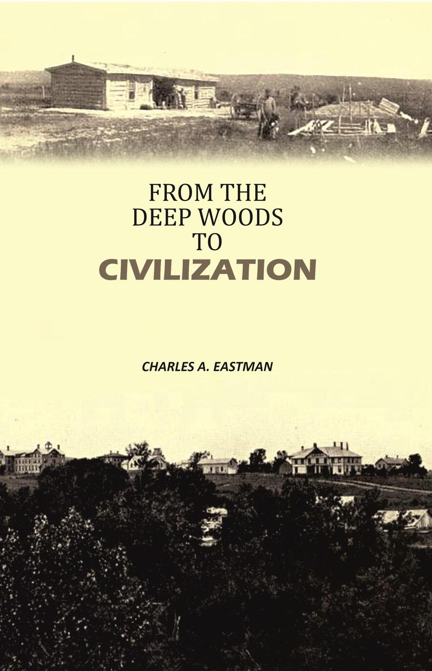 From the Deep Woods to Civilization - Gyan Books | Grocsy