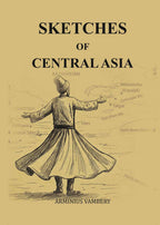 Sketches of Central Asia - Gyan Books | Grocsy
