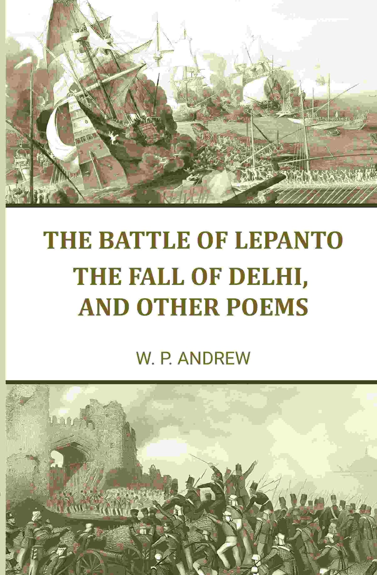 The battle of Lepanto: The fall of Delhi, and other poems - Gyan Books | Grocsy