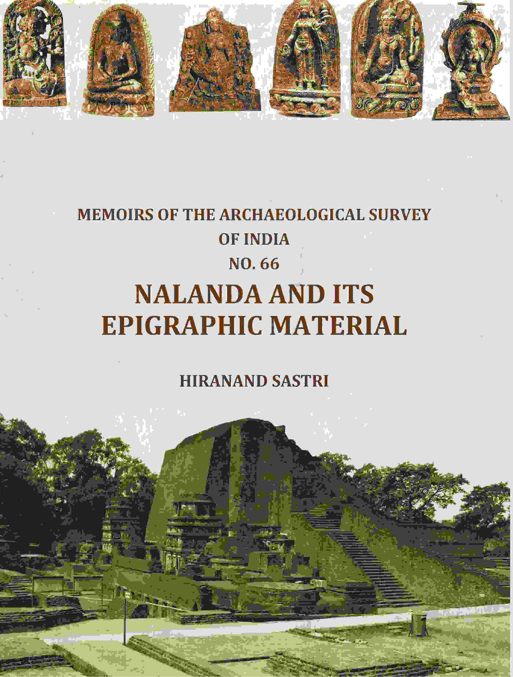 Memoirs of The Archaeological Survey Of India No. 66 Nalanda And Its Epigraphic Material - Gyan Books | Grocsy