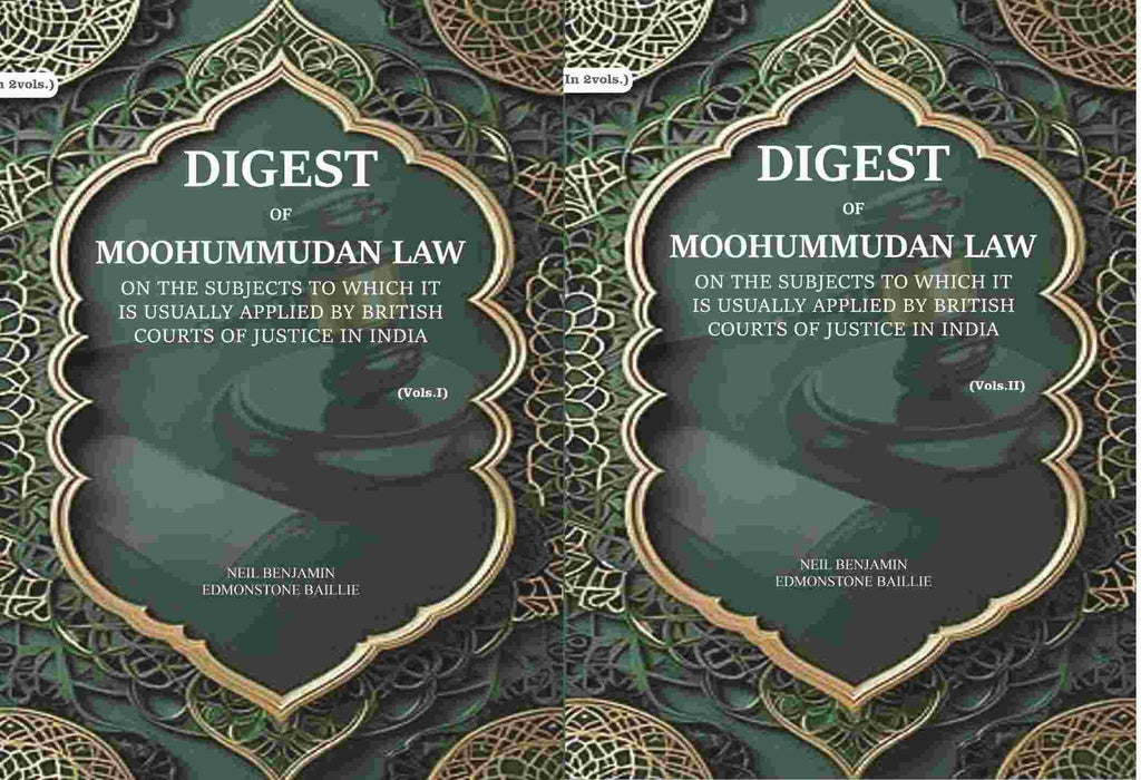 Digest of Moohummudan Law: on the subjects to which it is usually applied by British courts of justice in India (2 Parts Set) - Gyan Books | Grocsy