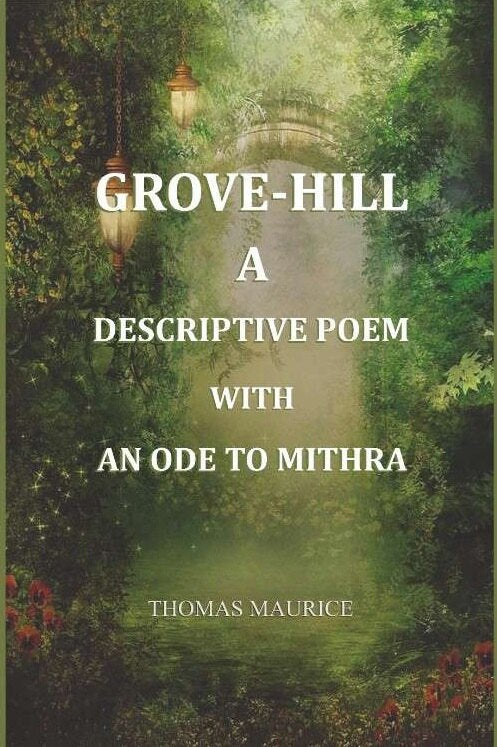 Grove-Hill, a descriptive poem, with an ode to Mithra - Gyan Books | Grocsy