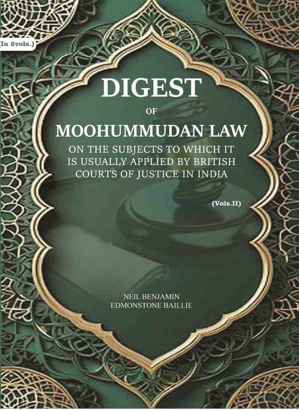Digest of Moohummudan Law: on the subjects to which it is usually applied by British courts of justice in India (Part 2nd) - Gyan Books | Grocsy