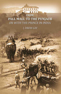 From Pall Mall to the Punjaub: or with the Prince in India - Gyan Books | Grocsy