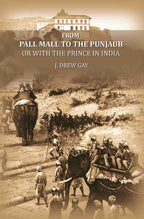 From Pall Mall to the Punjaub: or with the Prince in India - Gyan Books | Grocsy