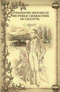 Lithographic Sketches of the Public Characters of Calcutta - Gyan Books | Grocsy