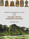 Memoirs of The Archaeological Survey Of India No. 66 Nalanda And Its Epigraphic Material - Gyan Books | Grocsy