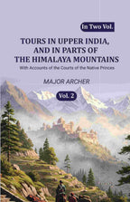 Tours in Upper India, and in Parts of the Himalaya Mountains: With Accounts of the Courts of the Native Princes (2nd) - Gyan Books | Grocsy