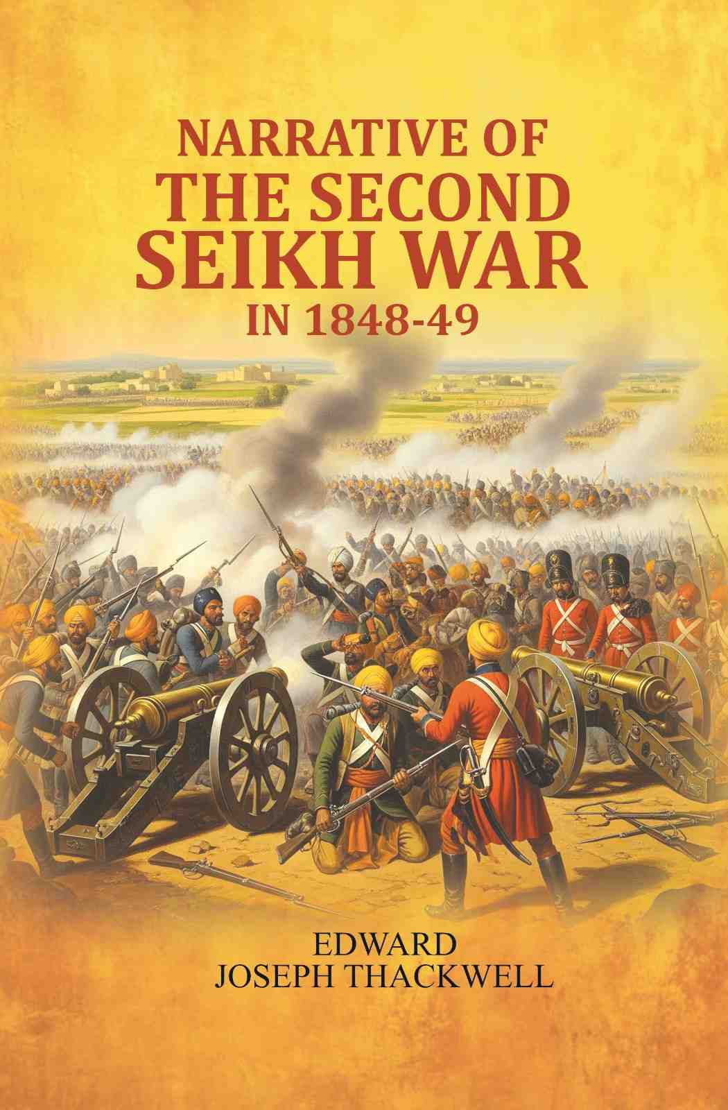 Narrative of the second Seikh war- in 1848-49 - Gyan Books | Grocsy