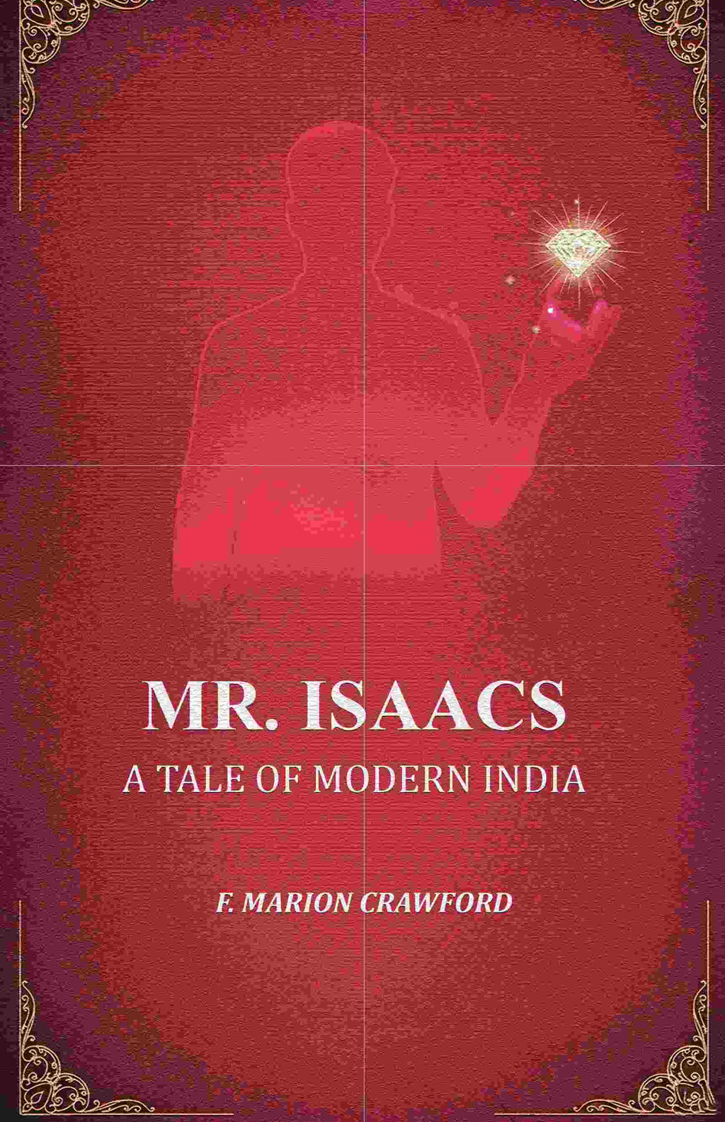 Mr. Isaacs: A Tale of Modern India - Gyan Books | Grocsy