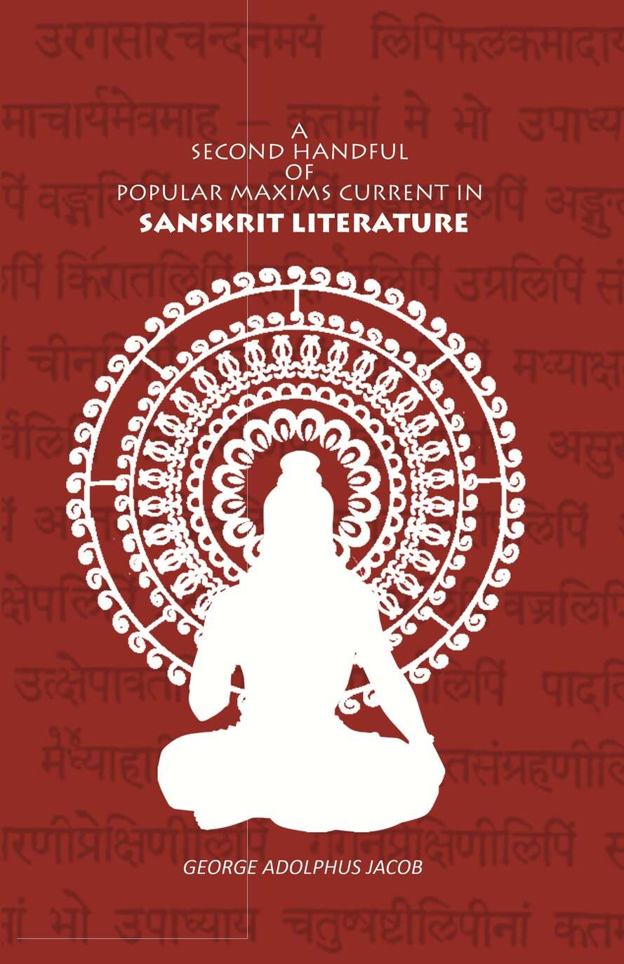 A Second Handful of Popular Maxims Current in Sanskrit Literature - Gyan Books | Grocsy
