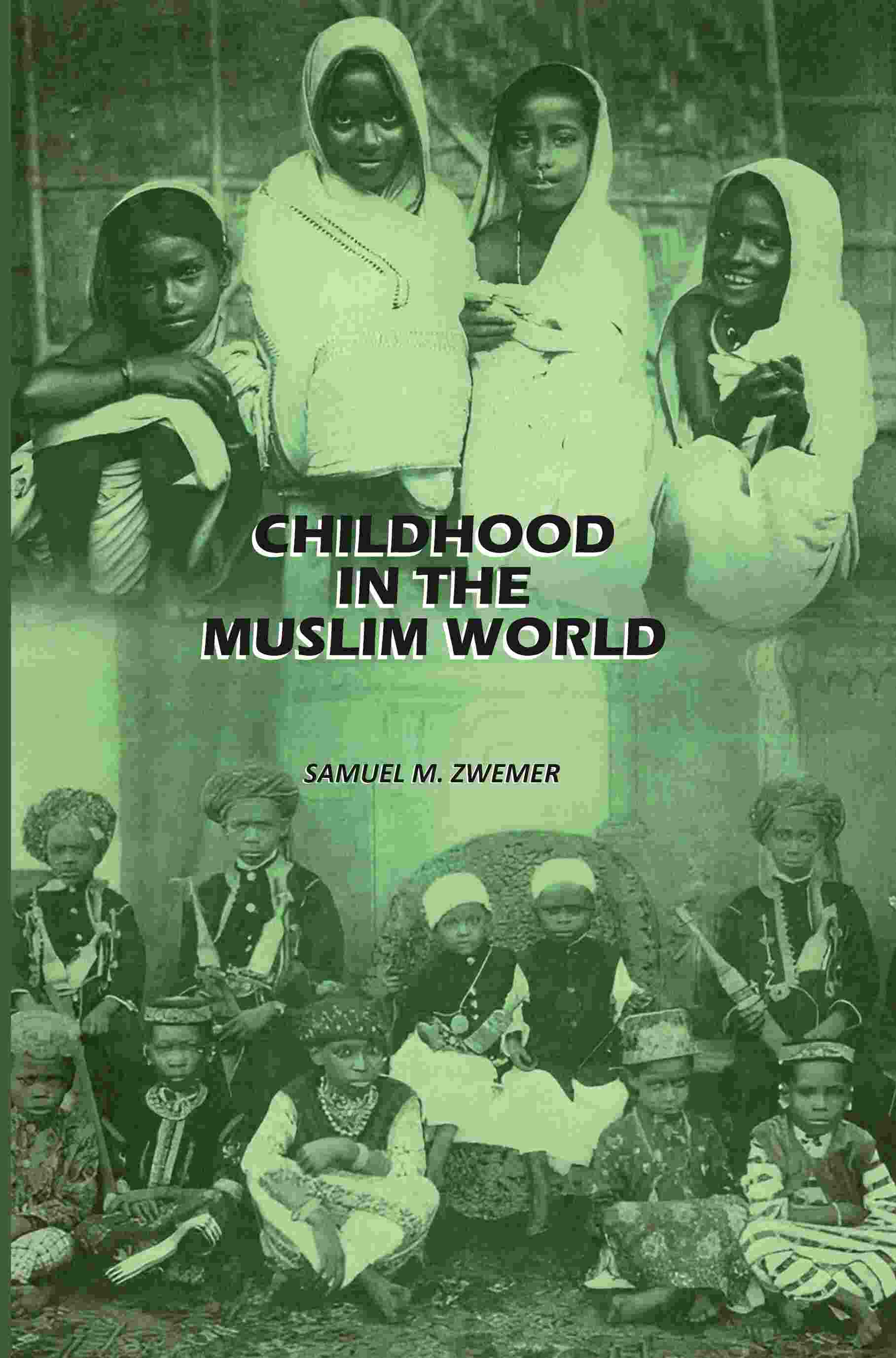 Childhood In The Muslim World - Gyan Books | Grocsy