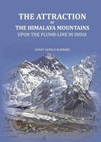 The Attraction of the Himalaya Mountains: Upon the Plumb-line in India - Gyan Books | Grocsy