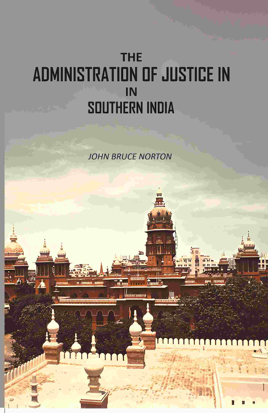The Administration Of Justice In Southern India - Gyan Books | Grocsy