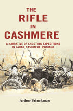 The Rifle in Cashmere: A Narrative of Shooting Expeditions in Ladak, Cashmere, Punjaub - Gyan Books | Grocsy