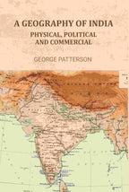 A Geography of India: Physical, Political, and Commercial - Gyan Books | Grocsy