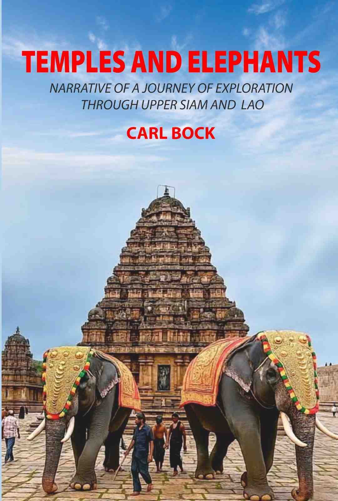 Temples and Elephants: Narrative of a Journey of Exploration through Upper Siam and Lao. - Gyan Books | Grocsy